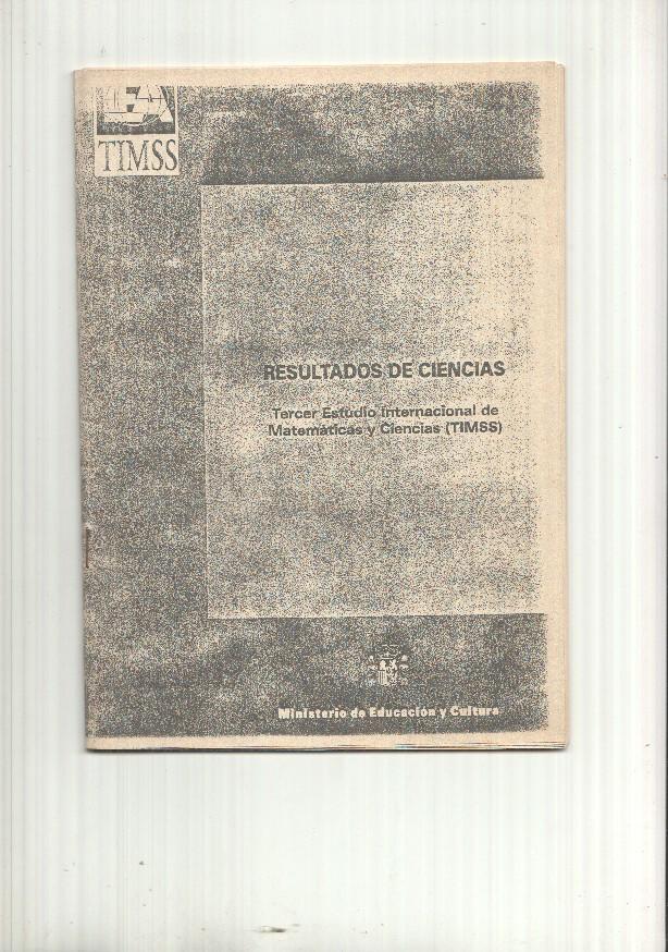 TIMSS: Resultados de ciencias. Tercer Estudio Internacional de Matematicas y Ciencias