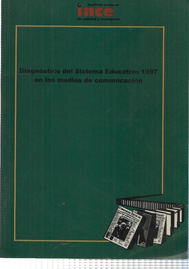 Ince: Diagnostico del Sistema Educativo 1997 en los medios de comunicacion