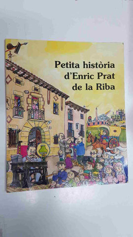 libro infantil: Petita historia de Enric Prat de la Riba per Antoni Dalmau. Amb el supor de Diputacio de Barcelona