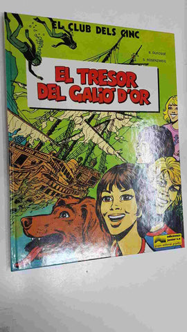 Grijalbo: El Club dels Cinc num 1 - El tresor del galio dOr (B. Dufosse, S. Rosenzweig)