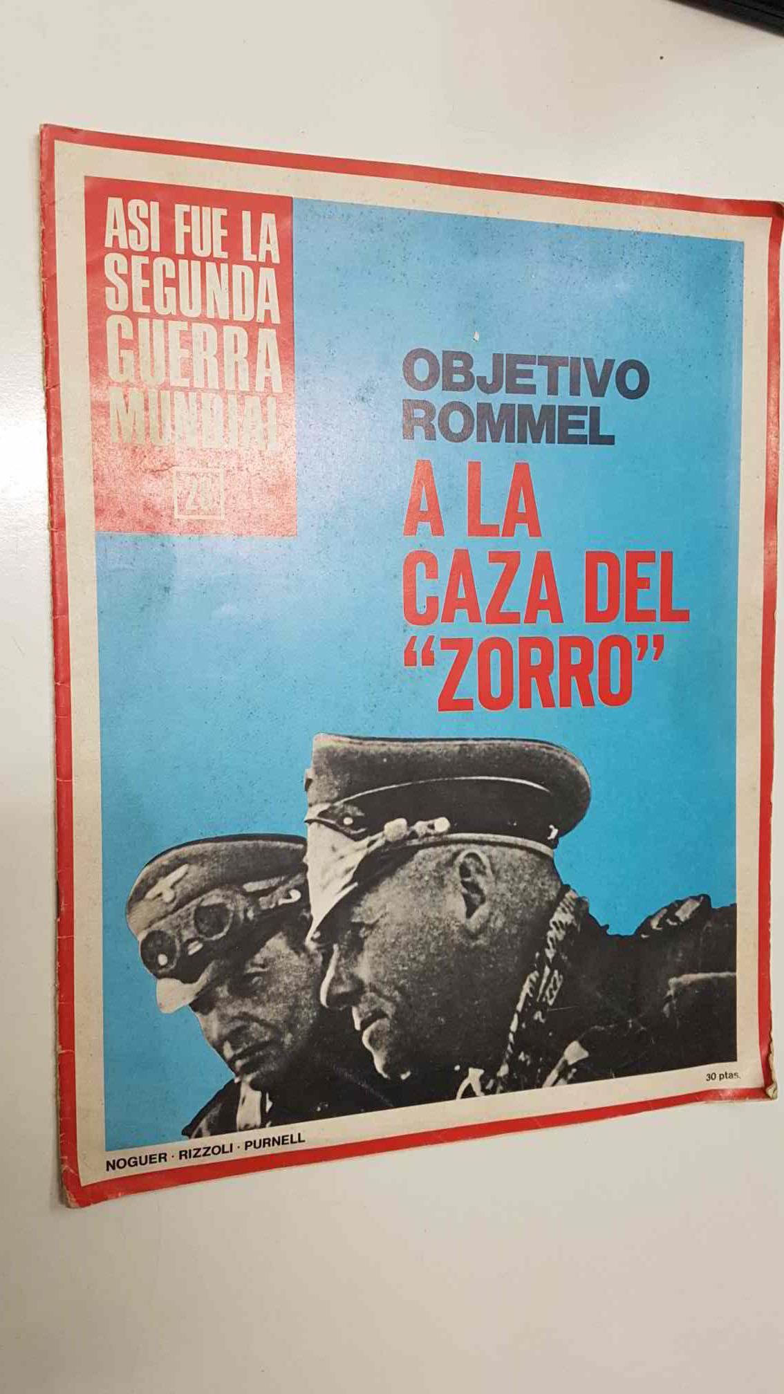 Objetivo Rommel: fasciculo 28 vol II - A la caza del Zorro. Asi fue la Segunda Guerra Mundial