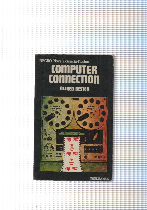 Negro: Novela de ciencia ficcion: coleccion Gaudeamus num. 11: Computer Connection