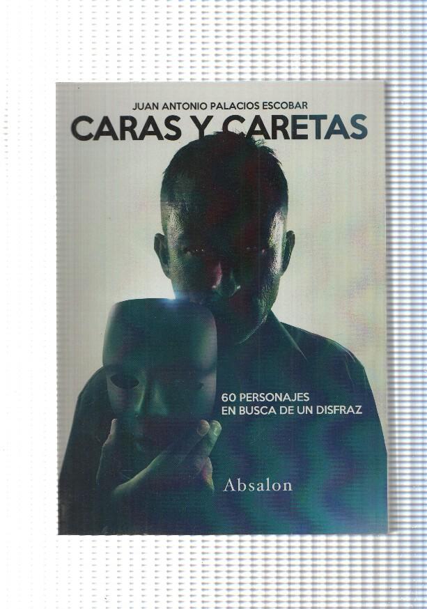 Caras y caretas. 60 personajes en busca de un disfraz