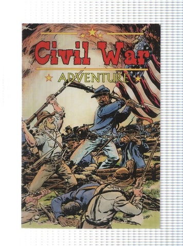 Comic: Civil War Adventure 2.1, Real History: Stries of the War that Divided America. Chuck Dixon. First Edition