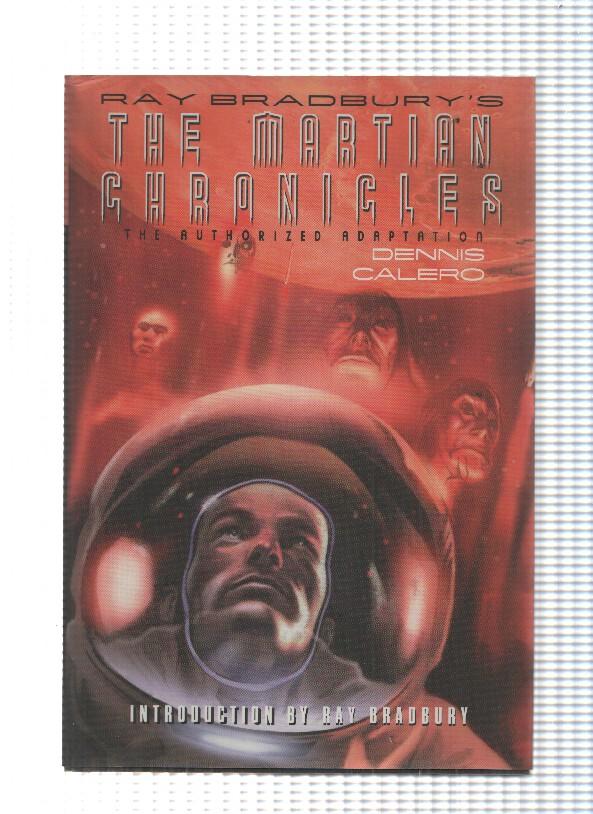 Novel Graphic: The Martian Chronicles, the authorized adaptation. Ray Bradbury-Dennis Calero 