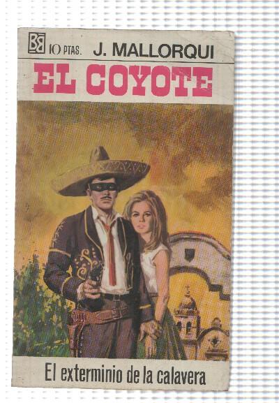 Coleccion El Coyote num 10: - El exterminio de la calavera. 1a edicion