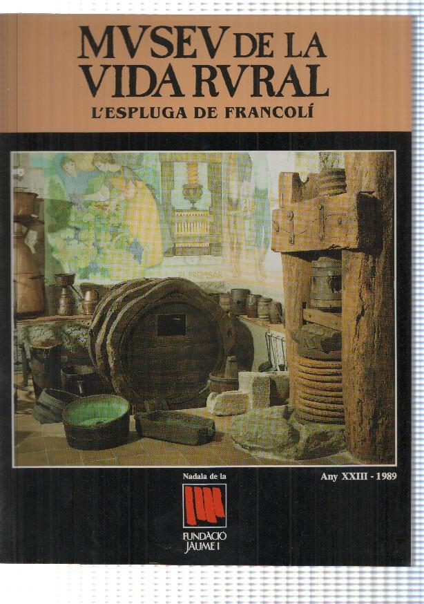 Fundacio Jaume I numero 23: Museu de la vida rural, any XXIII-89. LEspluga de Francoli