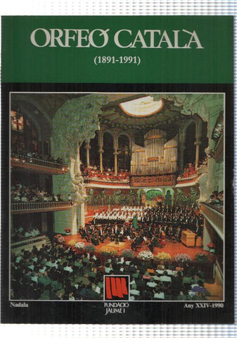 Fundacio Jaume I numero 24: Orfeo Catala (1891-1991) any XXIV-1990