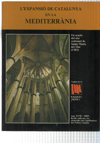 Fundacio Jaume I numero 17: Expansio de Catalunya en la Mediterrania (any XVII - 1983)