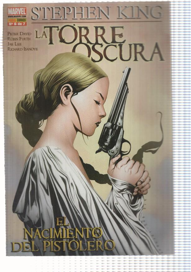 La Torre Oscura: num 6 de 7 de El Nacimiento del Pistolero. Stephen King. Guion: Peter David