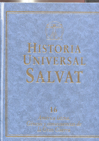 Historia Universal Salvat volumen 16: America Latina, Genesis y consecuencias de la gran guerra