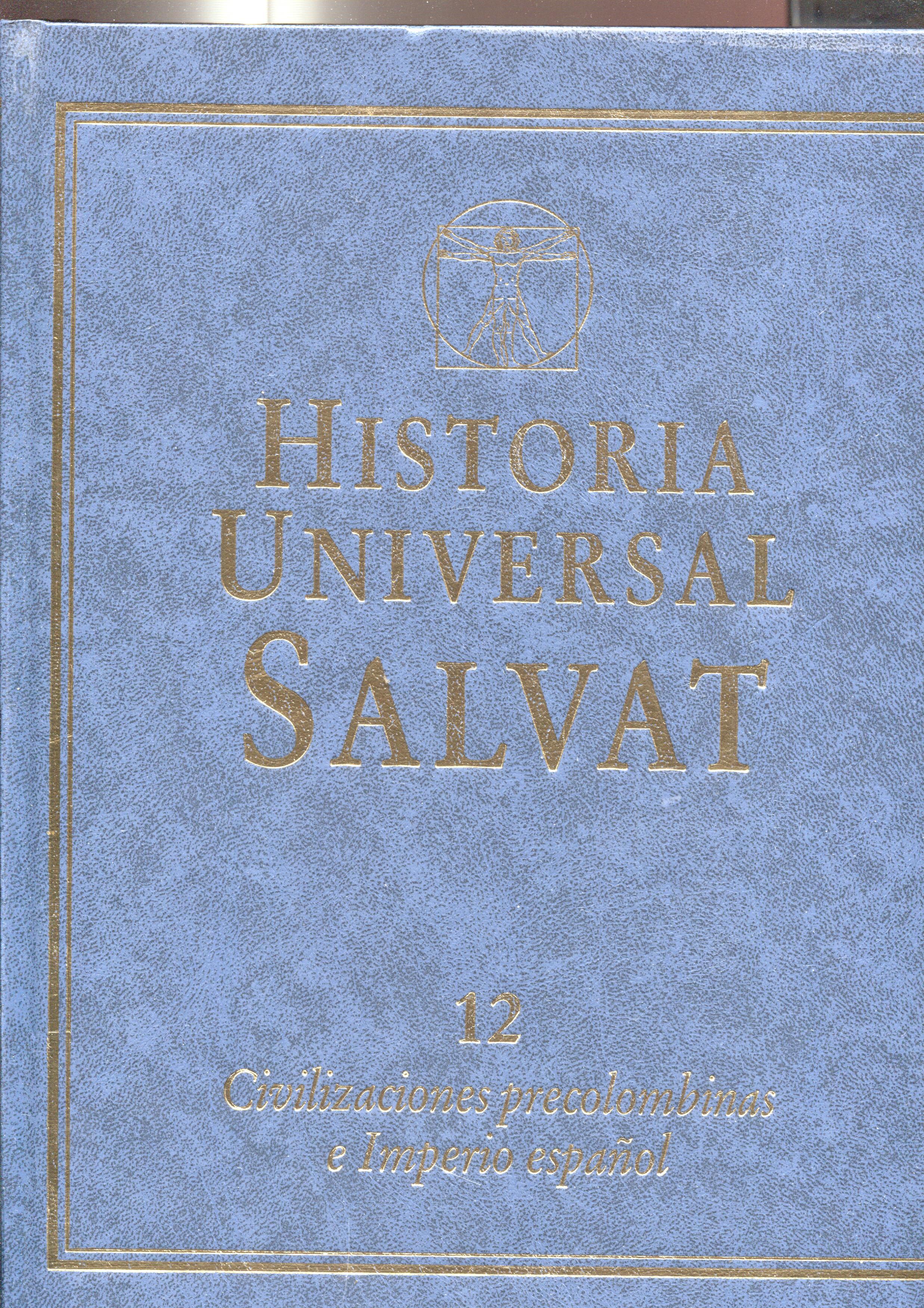 Historia Universal Salvat volumen 12: Civilizaciones precolombinas e Imperio español