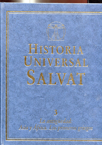 Historia Universal Salvat volumen 03: La antiguedad, Asia y Africa, los primeros griegos