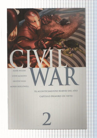 Marvel: Civil War año I num 2 de 7, serie limitada. Cubierta de Steve McNiven. Mark Millar, Steve 