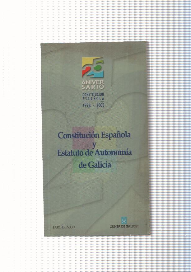 Aniversario Constitucion Española 1978-2003: Constitucion Española y Estatuto de Autonomia de Galicia