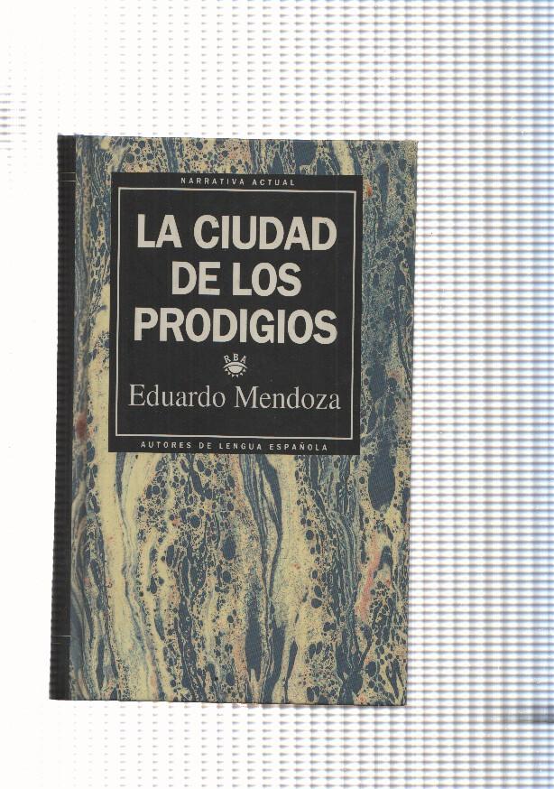 Narrativa actual autores de lengua española num. 03: La ciudad de los prodigios