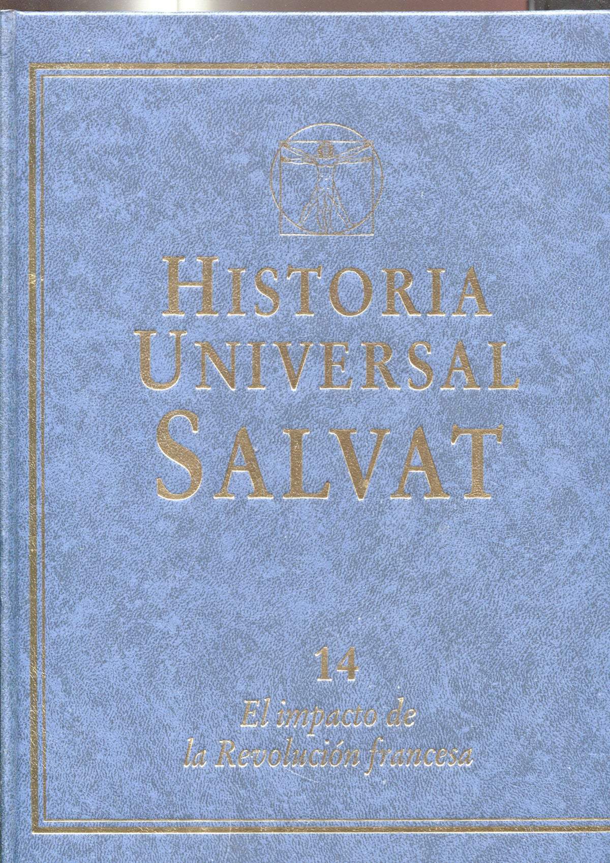 Historia Universal Salvat volumen 14: El impacto de la revolucion francesa