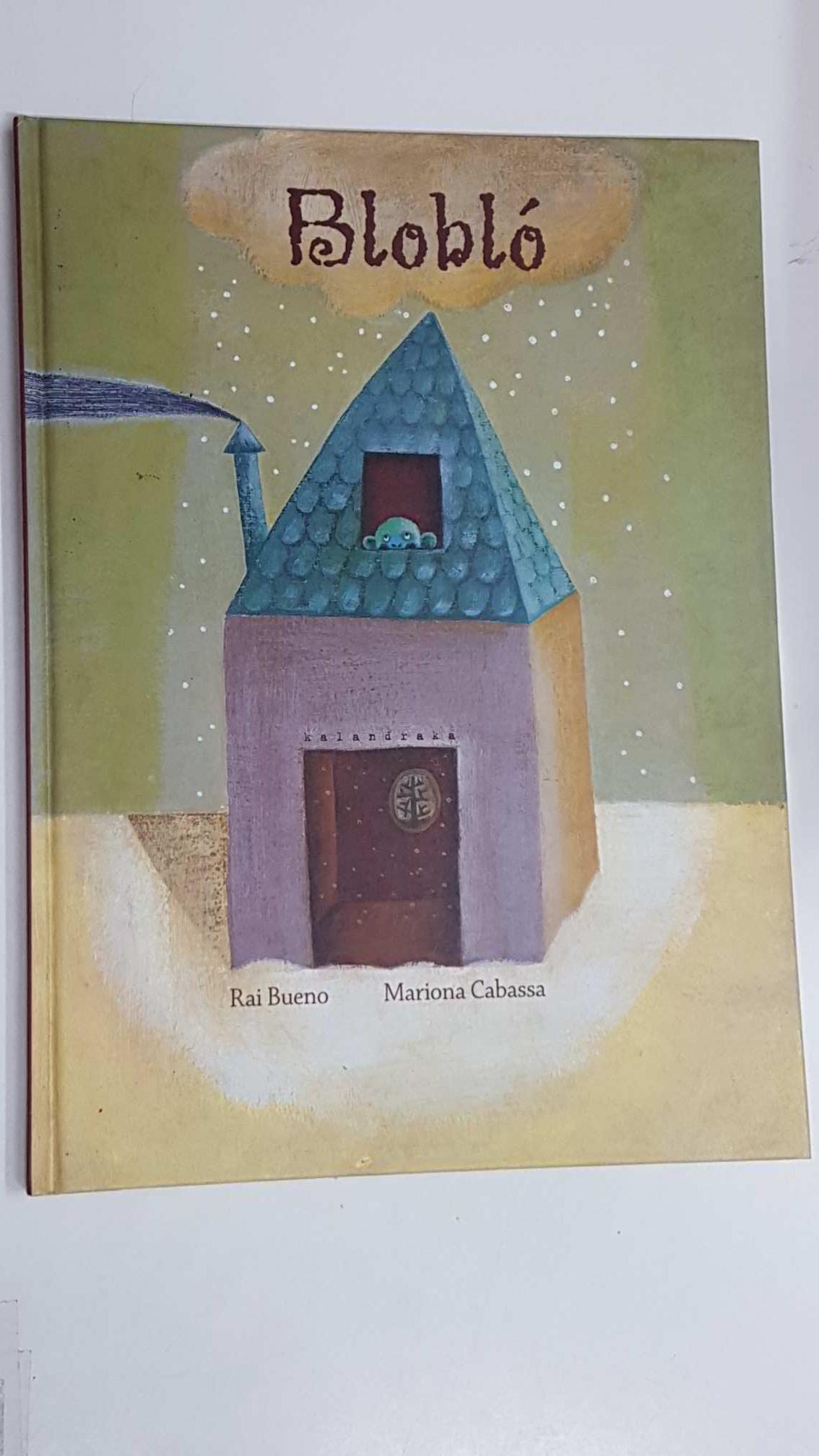 Bloblo. Rai Bueno-Mariosa Cabassa. Col.leccio llibres per somniar