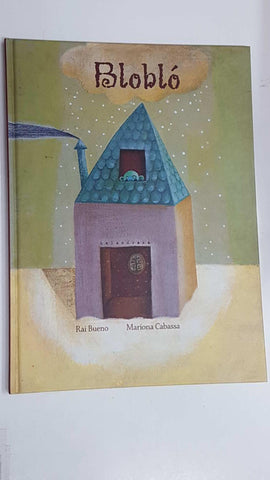 Bloblo. Rai Bueno-Mariosa Cabassa. Col.leccio llibres per somniar