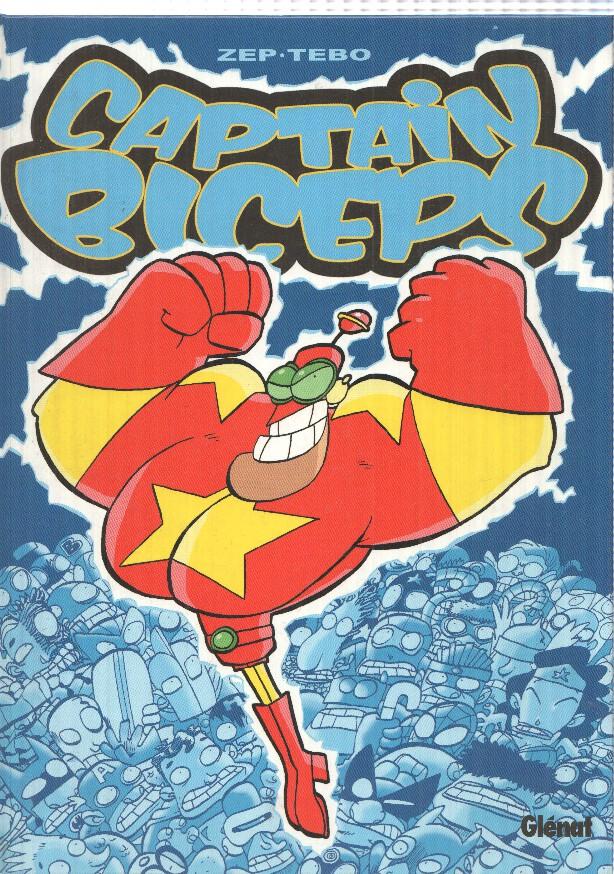 Glenat: Captain Biceps 1, el Invencible. Zep - Tebo