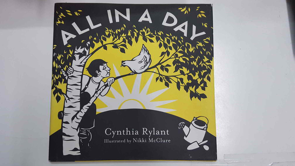 All in a day de Cynthia Rylant, illustrated by Nikki Mc Clure