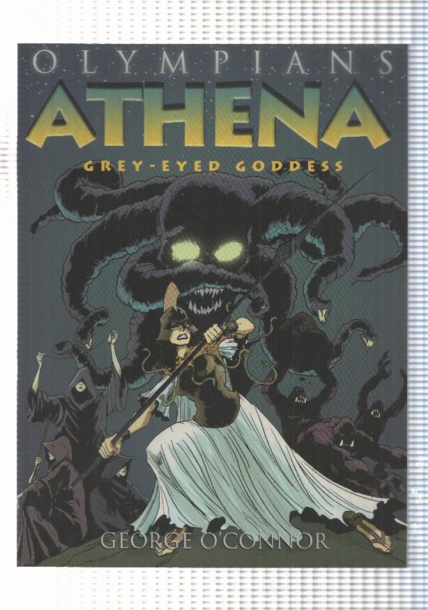 Olympians lib 2: Athena, Grey-Eyed Goddess by George O Connor. A Neal Porter Book