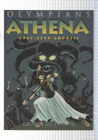 Olympians lib 2: Athena, Grey-Eyed Goddess by George O Connor. A Neal Porter Book