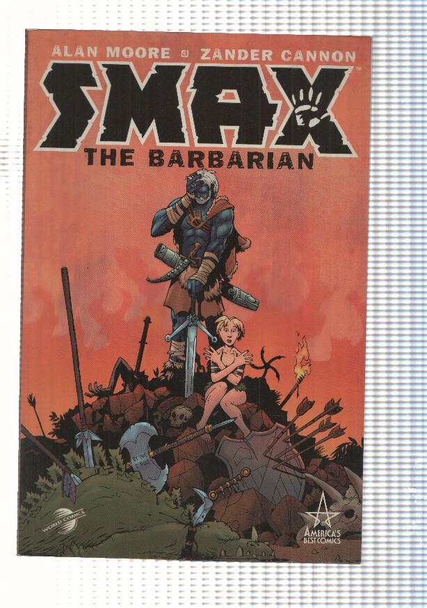 World Comics: Smax the Barbarian. 4HJ0. Alan Moore-Zander Cannon