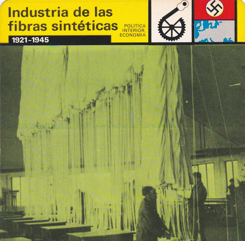 FICHA POLITICA INTERIOR ECONOMIA 30: INDUSTRIA DE LAS FIBRAS SINTETICAS. 1921-1945