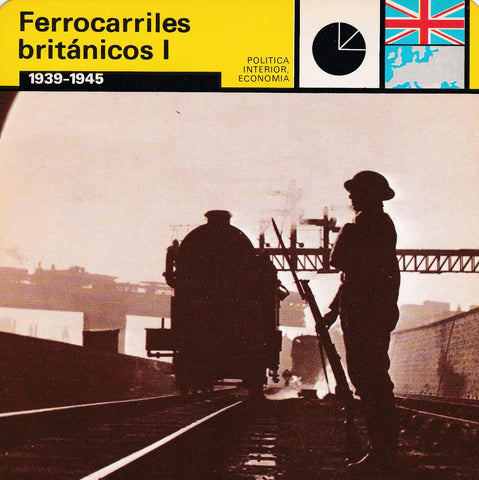 FICHA POLITICA INTERIOR ECONOMIA 40: FERROCARRILES BRITANICOS I. 1939-1945