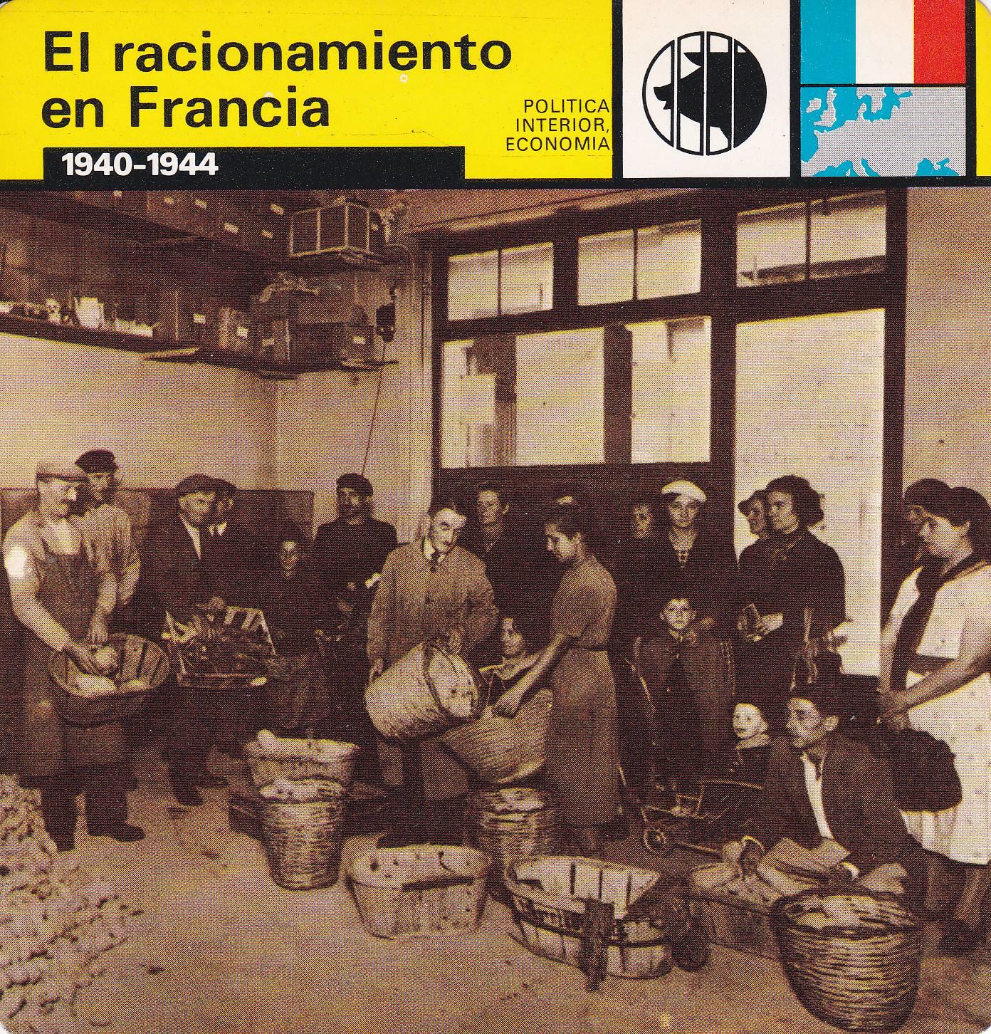 FICHA POLITICA INTERIOR ECONOMIA 61: EL RACIONAMIENTO EN FRANCIA. 1940-1944