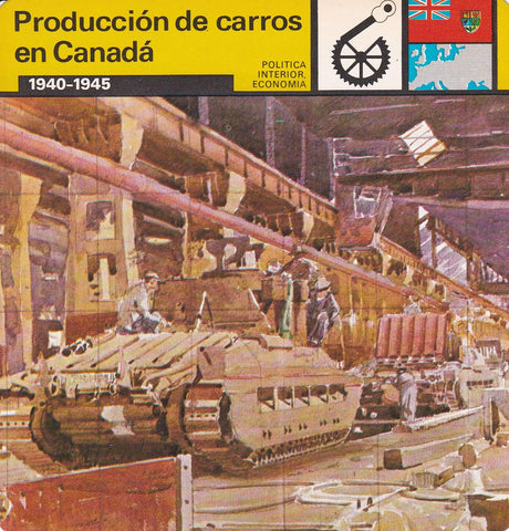 FICHA POLITICA INTERIOR ECONOMIA 79: PRODUCCION DE CARROS EN CANADA. 1940-1945