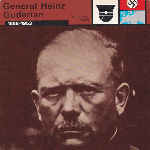 FICHA PERSONALIDADES 102: GENERAL HEINZ GUDERIAN. 1888-1953