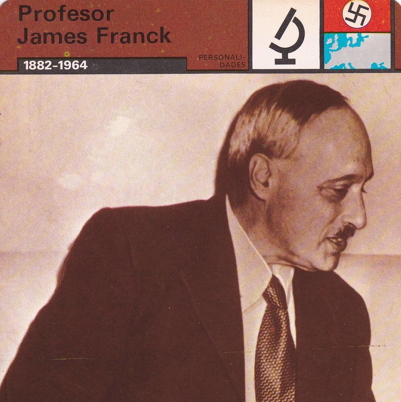 FICHA PERSONALIDADES 136: PROFESOR JAMES FRANCK. 1882-1964