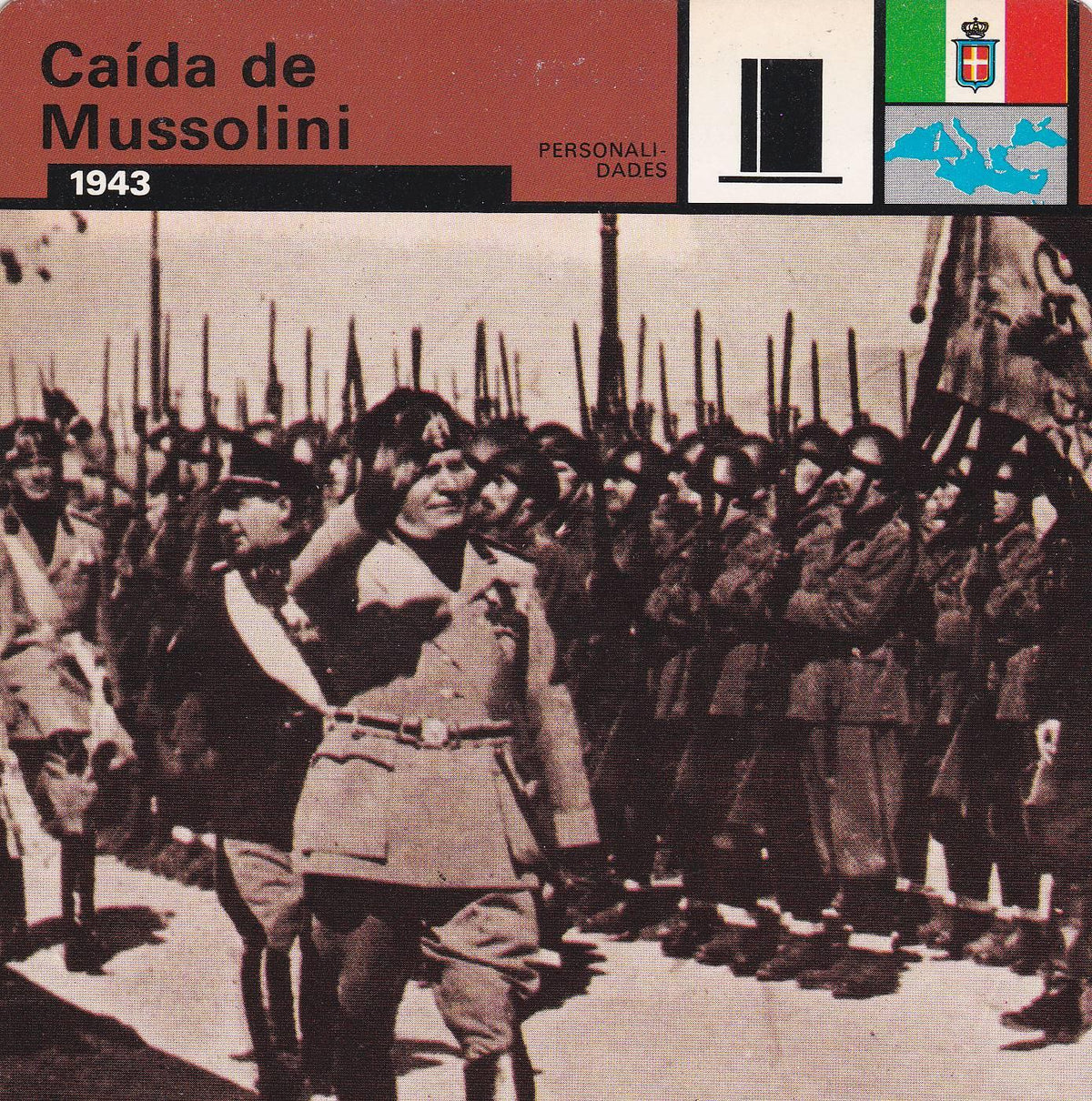 FICHA PERSONALIDADES 144: CAIDA DE MUSSOLINI. 1943