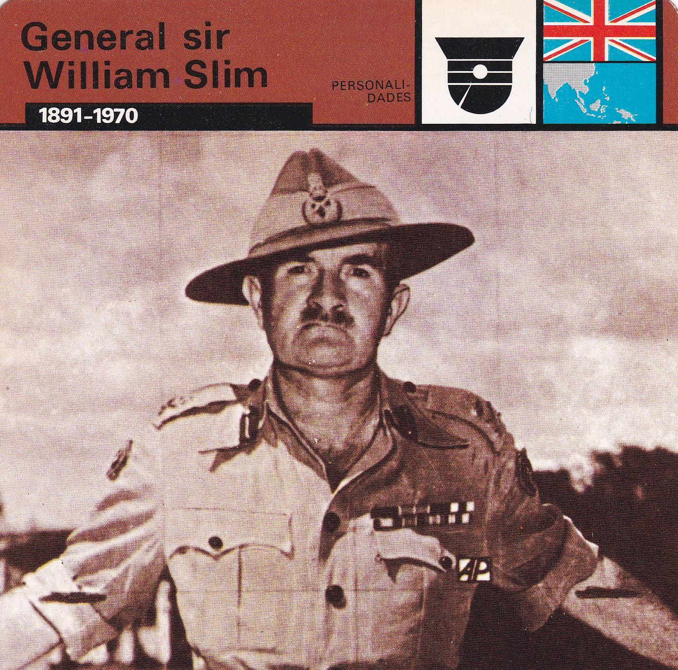 FICHA PERSONALIDADES 172: GENERAL SIR WILLIAM SLIM. 1891.1970