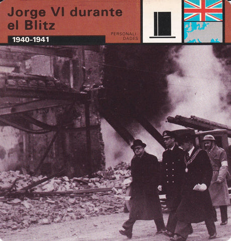 FICHA PERSONALIDADES 209: JORGE VI DURANTE EL BLITZ. 1940-1941