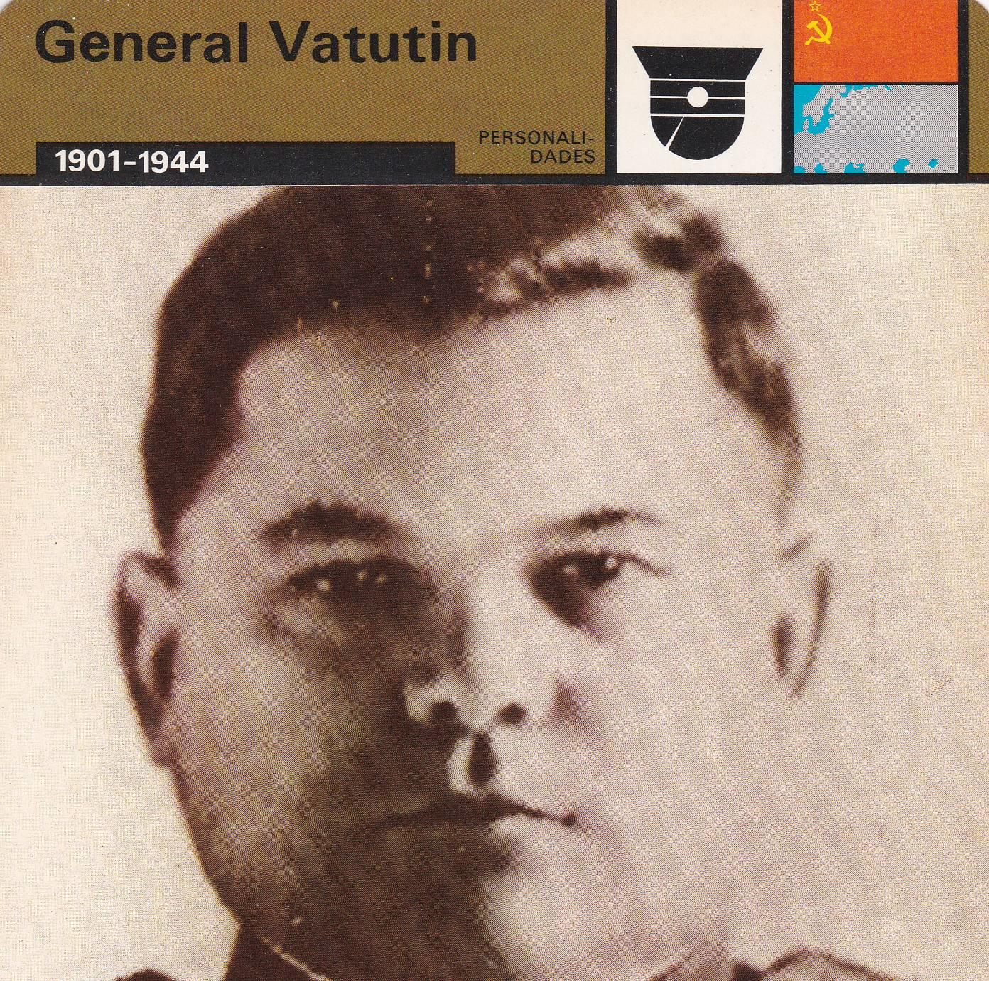 FICHA PERSONALIDADES 252: GENERAL VATUTIN. 1901-1944