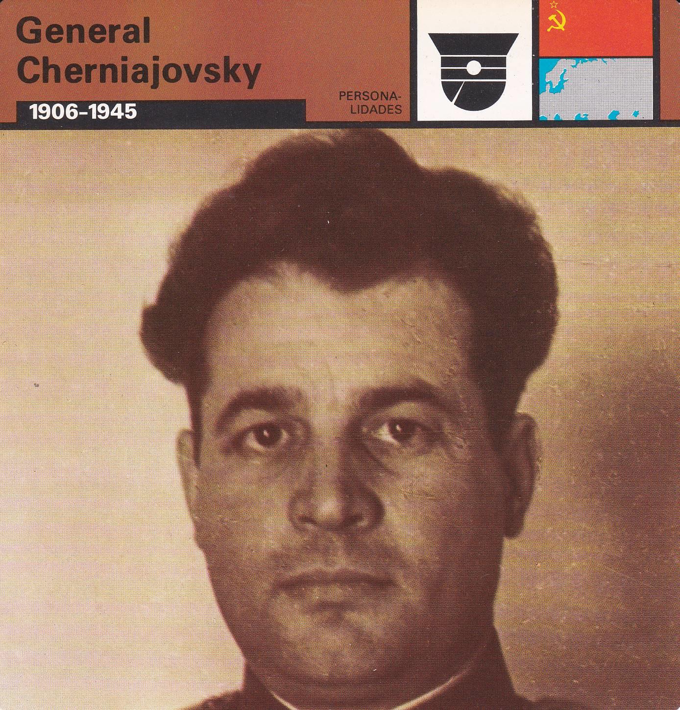 FICHA PERSONALIDADES 253: GENERAL CHERNIAJOVSKY. 1906-1945