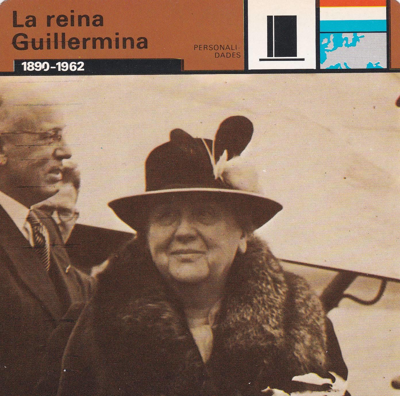 FICHA PERSONALIDADES 314: LA REINA GUILLERMINA. 1890-1962