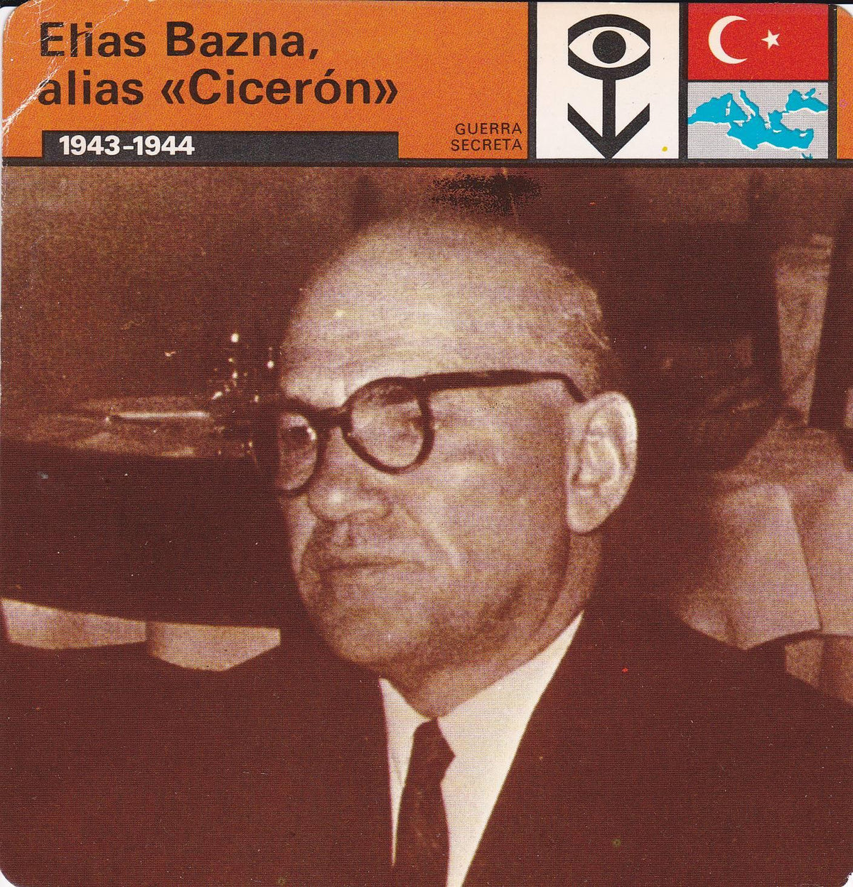 FICHA GUERRA SECRETA 365: ELIAS BAZNA ALIAS CICERON. 1943-1944