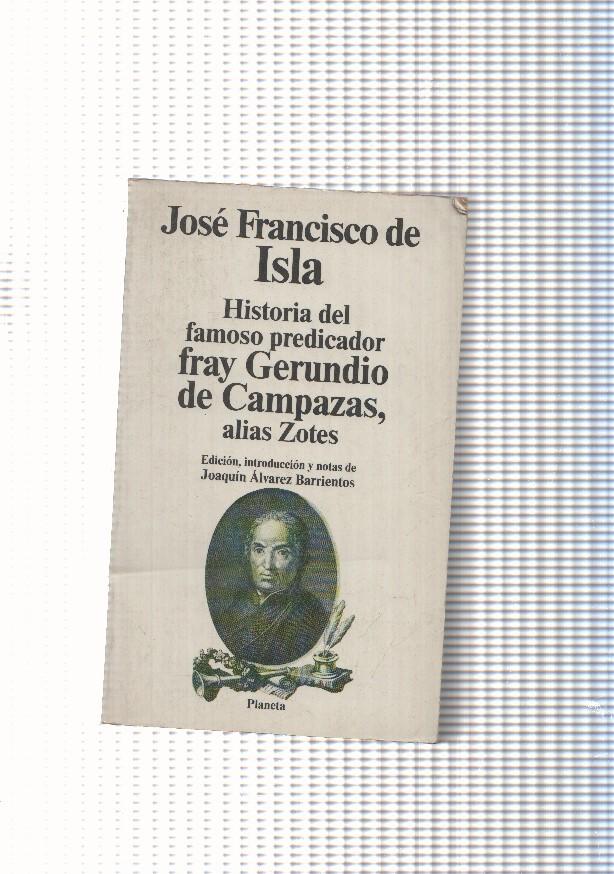 Historia del famoso predicador Fray Gerundio de Campazas, alias Zotes