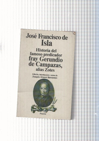 Historia del famoso predicador Fray Gerundio de Campazas, alias Zotes