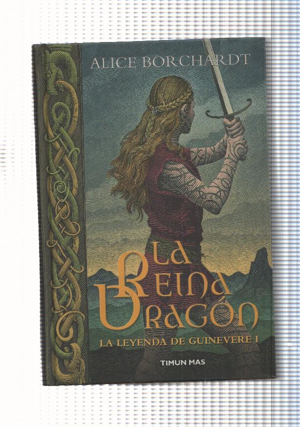 La Reina Dragon. La Leyenda de Guinevere I