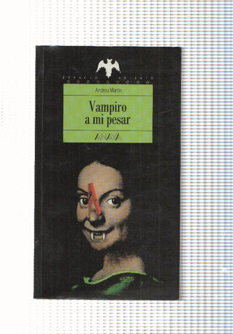 Coleccion espacio abierto num. 17: Vampiro a mi pesar