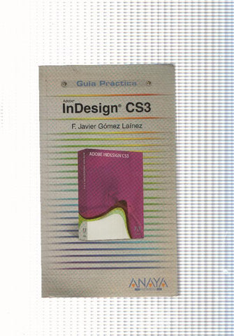 Adobe InDesign CS3. Guia Practica