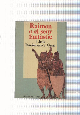 Coleccion El Mirall i el temps: Raimon o el seny fantastic