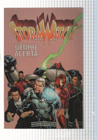 World Comics: Stormwatch, Siempre alerta. Guion: Warren Ellis