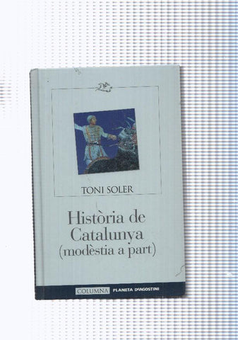  Historia de Catalunya ( modestia a part )