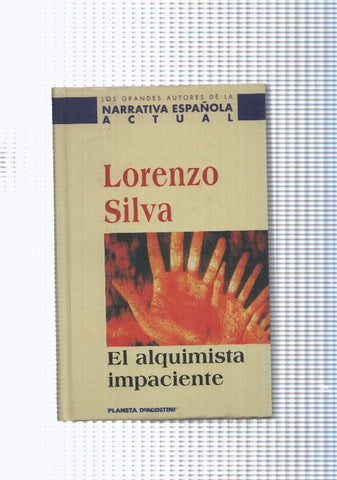 Los grandes autores de la narrativa española actual: El alquimista impaciente